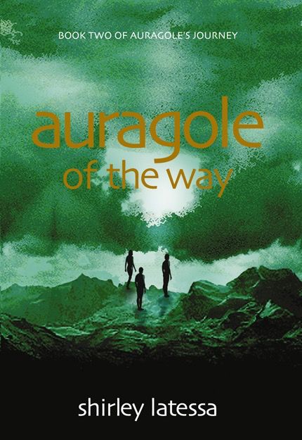 Auragole Of The Way: Book Two Of Aurogole’s Journey