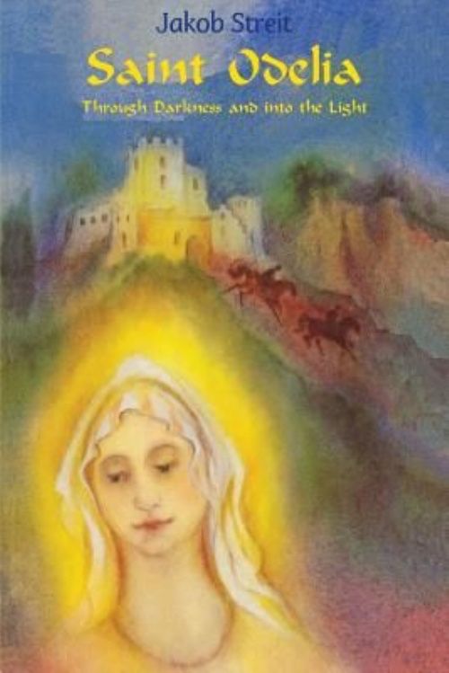 Saint Odelia Through Darkness and Into the Light