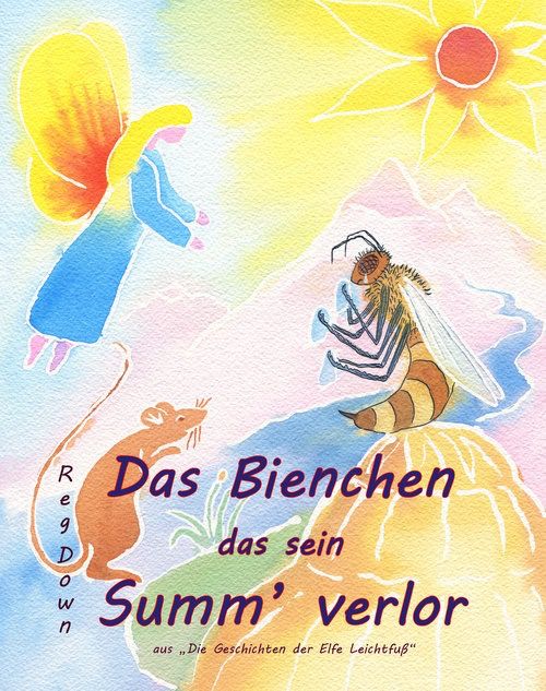 Das Bienchen das sein Summ&#39; verlor (German edition of The Bee Who Lost his Buzz)