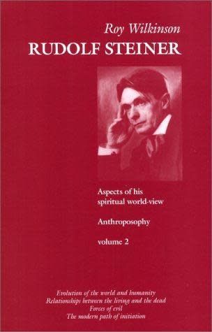 Rudolf Steiner: Aspects Of His Spiritual World-View Vol. 2