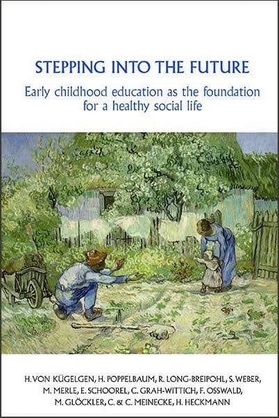 Stepping into the Future: Early childhood education as the foundation for a healthy social life