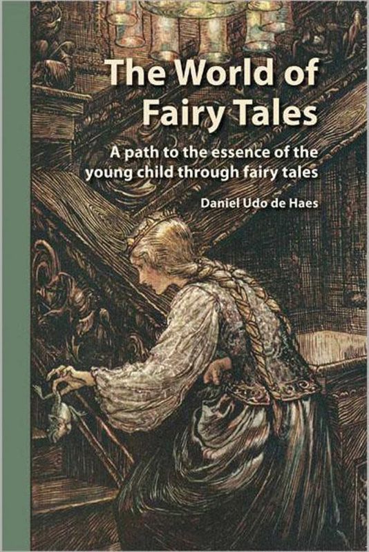 The World of Fairy Tales: A path to the essence of the young child through fairy tales