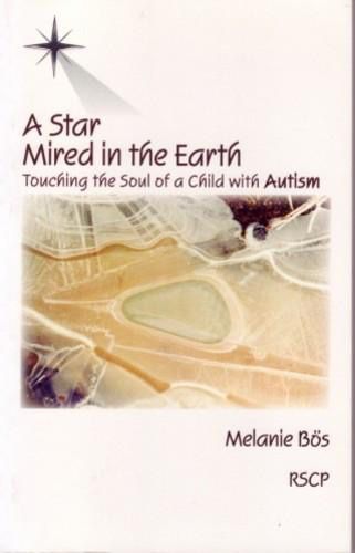 A Star Mired in the Earth: Touching the Soul of a Child With Autism