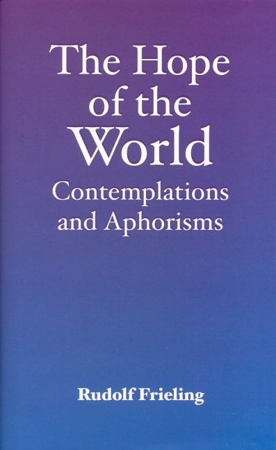 The Hope Of The World: Contemplations And Aphorisms