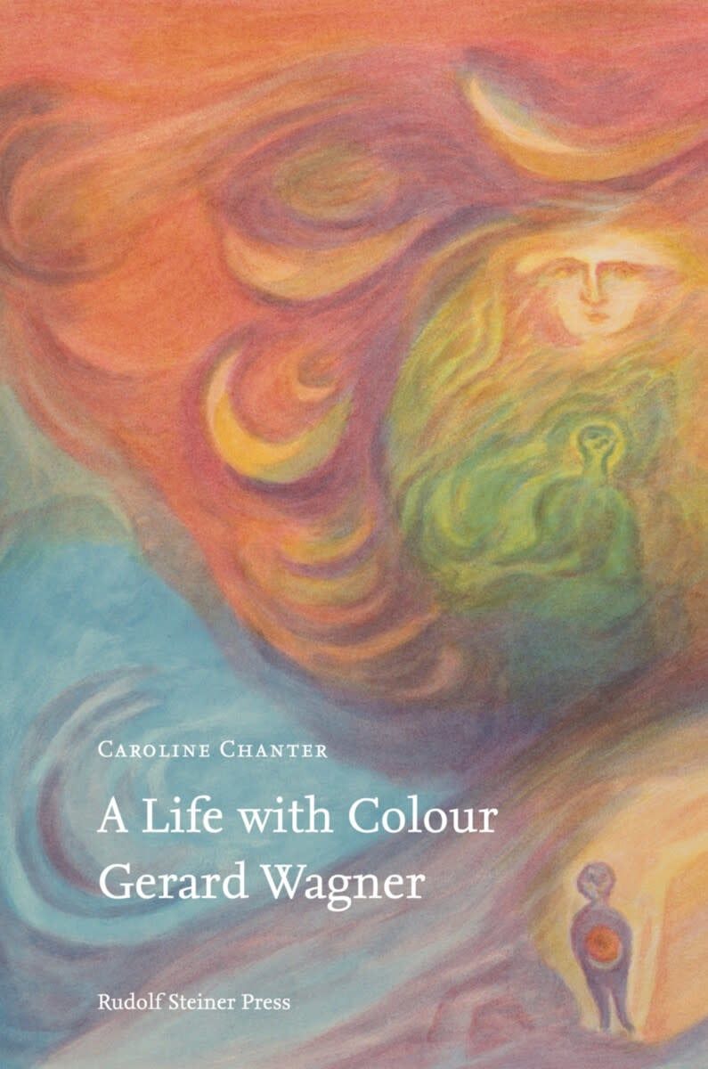 A Life with Colour Gerard Wagner - Caroline Chanter