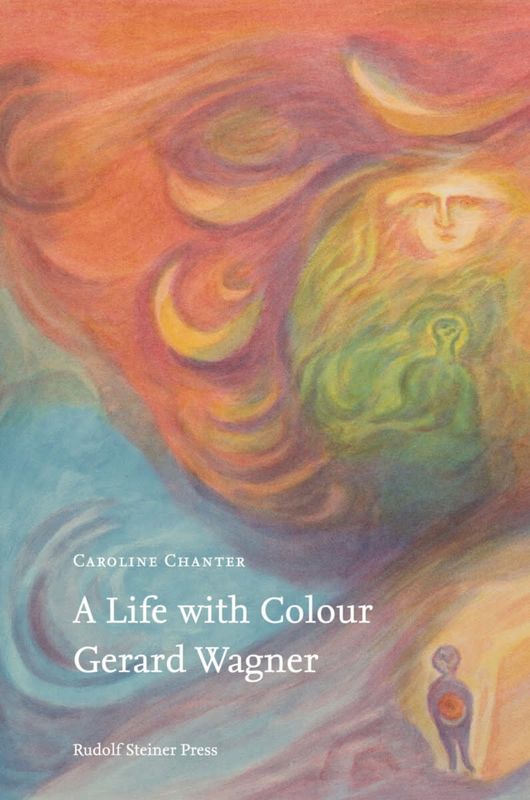 A Life with Colour Gerard Wagner - Caroline Chanter