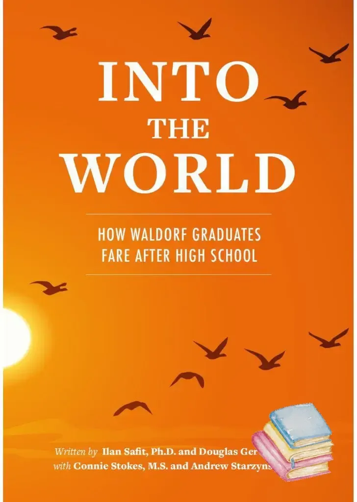 Into the World  - How Waldorf Graduates Fare After High School