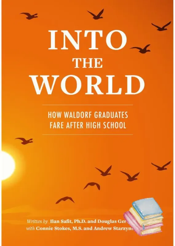 Into the World  - How Waldorf Graduates Fare After High School