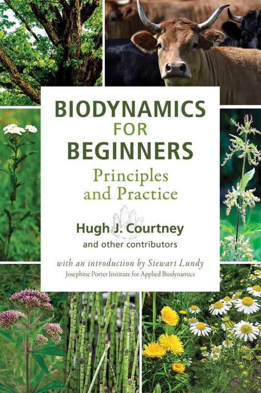 Biodynamics for Beginners, Principles and Practice