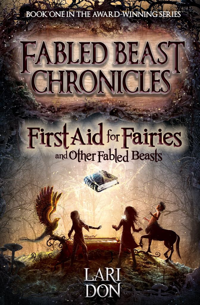 First Aid For Fairies And Other Fabled Beasts: 2nd Edition (book 1) Fabled Beast Chronicles