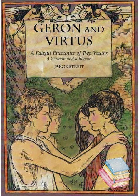 Geron And Virtus: A Fateful Encounter Of Two Youths - A German and a Roman