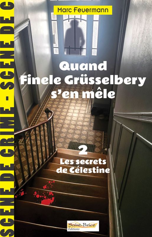 Quand Finele Grüsselbery s'en mêle 2, les secrets de Célestine