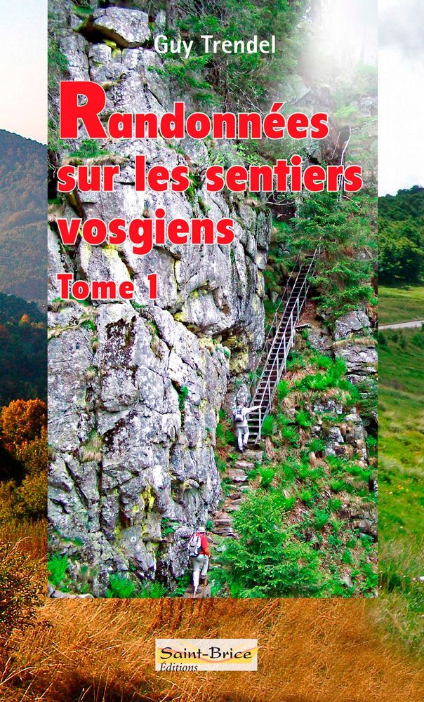 Randonnées sur les sentiers vosgiens tome 1 Randonnées sur les sentiers vosgiens tome 1