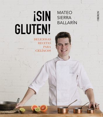 ¡Sin gluten! – Mateo Sierra Ballarín