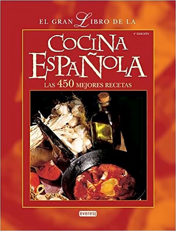 El gran libro de la cocina española. Las 450 mejores recetas