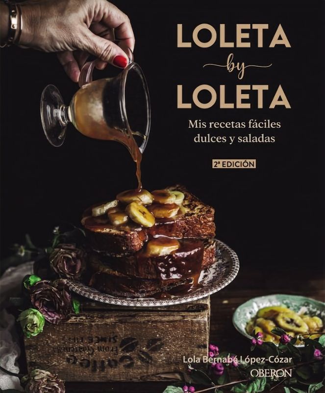 Loleta by Loleta. Mis recetas fáciles dulces y saladas
