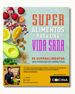 Superalimentos para una vida sana - DK, recomendado por el chef Gonzalo D’Ambrosio
