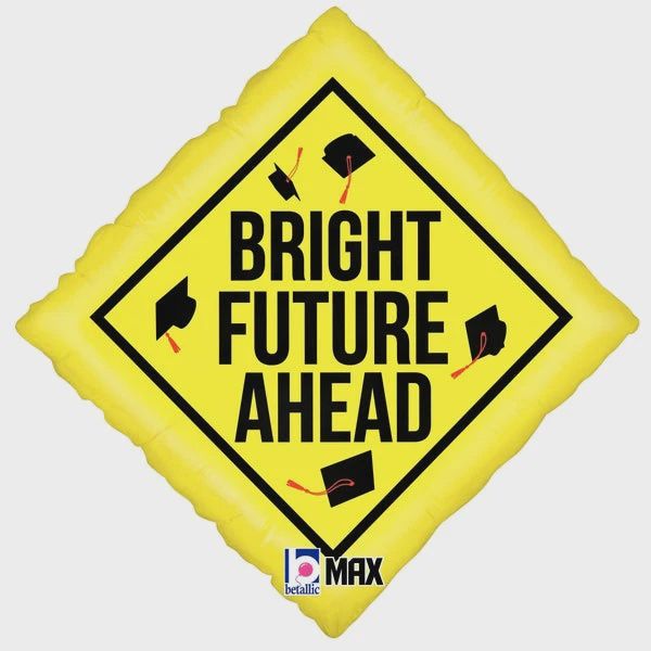 18&quot; MAX Float Balloon Bright Future Ahead Foil Balloon