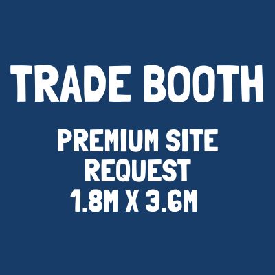 Trade Booth - Request for Premium Booth Trade Booth - Request for Premium Booth