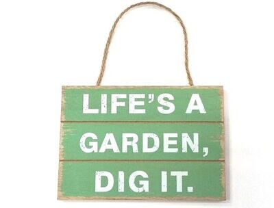 Life's a Garden Sign