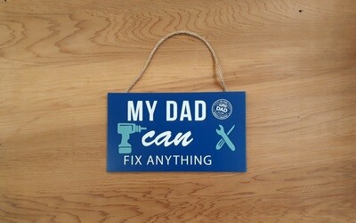 Dad Can Fix Anything Sign