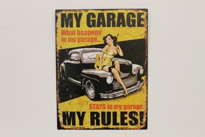 My Garage - My Rules Sign