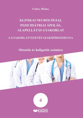 Klinikai neurológiai, pszichiátriai ápolás, alapellátás gyakorlat
