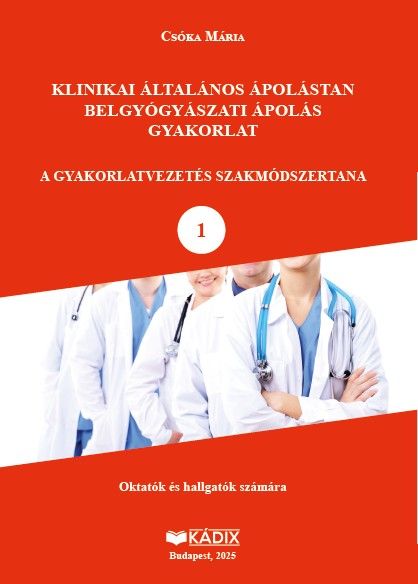 Klinikai általános ápolástan - Belgyógyászati ápolás gyakorlat