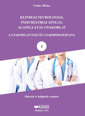 Klinikai neurológiai, pszichiátriai ápolás, alapellátás gyakorlat