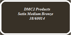 Super Durable Satin 38/60014 Satin Medium Bronze