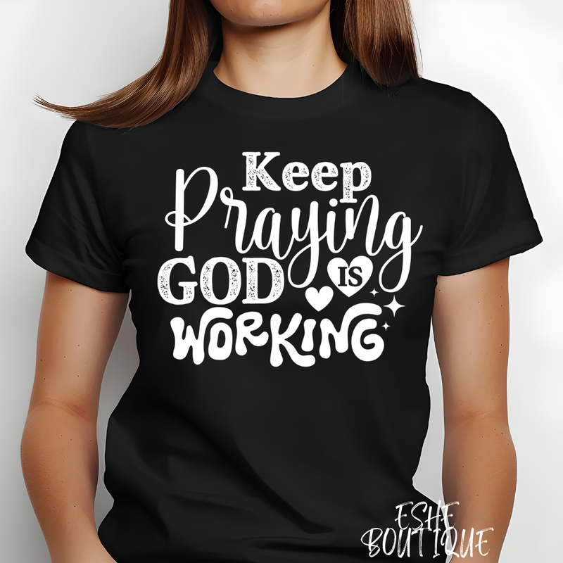 XL - KEEP PRAYING GOD IS WORKING BLACK COTTON T-SHIRT