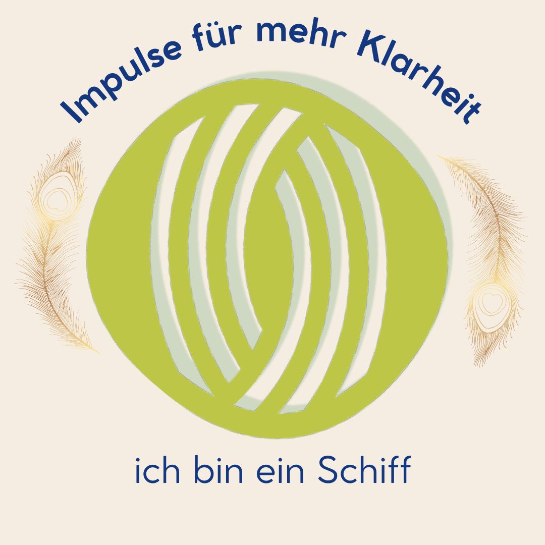 ich bin ein Schiff - Lebenssituation reflektieren, was wirklich wichtig ist