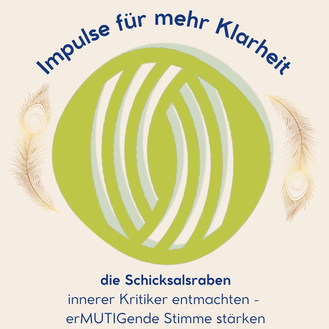die Schicksalsraben - innerer Kritiker entmachten - erMUTIGende Stimme stärken