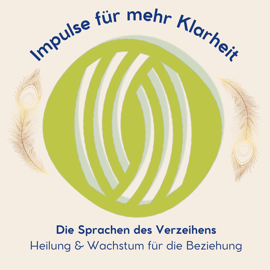 Die Sprachen des Verzeihens - Heilung & Wachstum für die Beziehung
