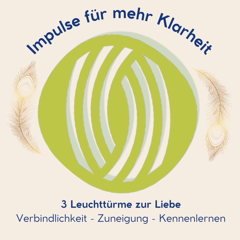 3 Leuchttürme zur Liebe  Verbindlichkeit - Zuneigung - Kennenlernen
