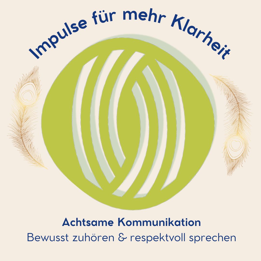 Achtsame Kommunikation - Bewusst zuhören & respektvoll sprechen