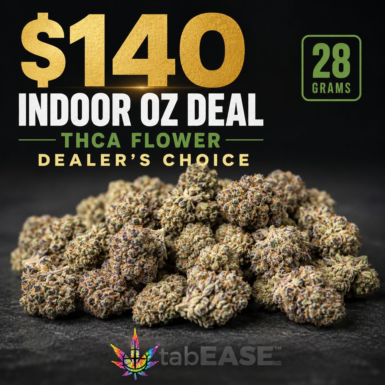 $140 Indoor oz DEAL - THCA Flower - Dealers Choice