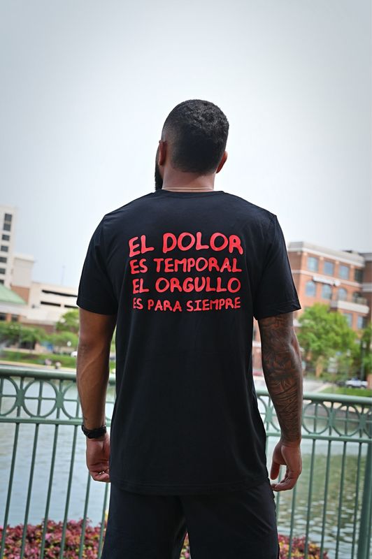 EL DOLOR ES TEMPORAL EL ORGULLO ES PARA SIEMPRE T-Shirt EL DOLOR ES TEMPORAL EL ORGULLO ES PARA SIEMPRE T-Shirt