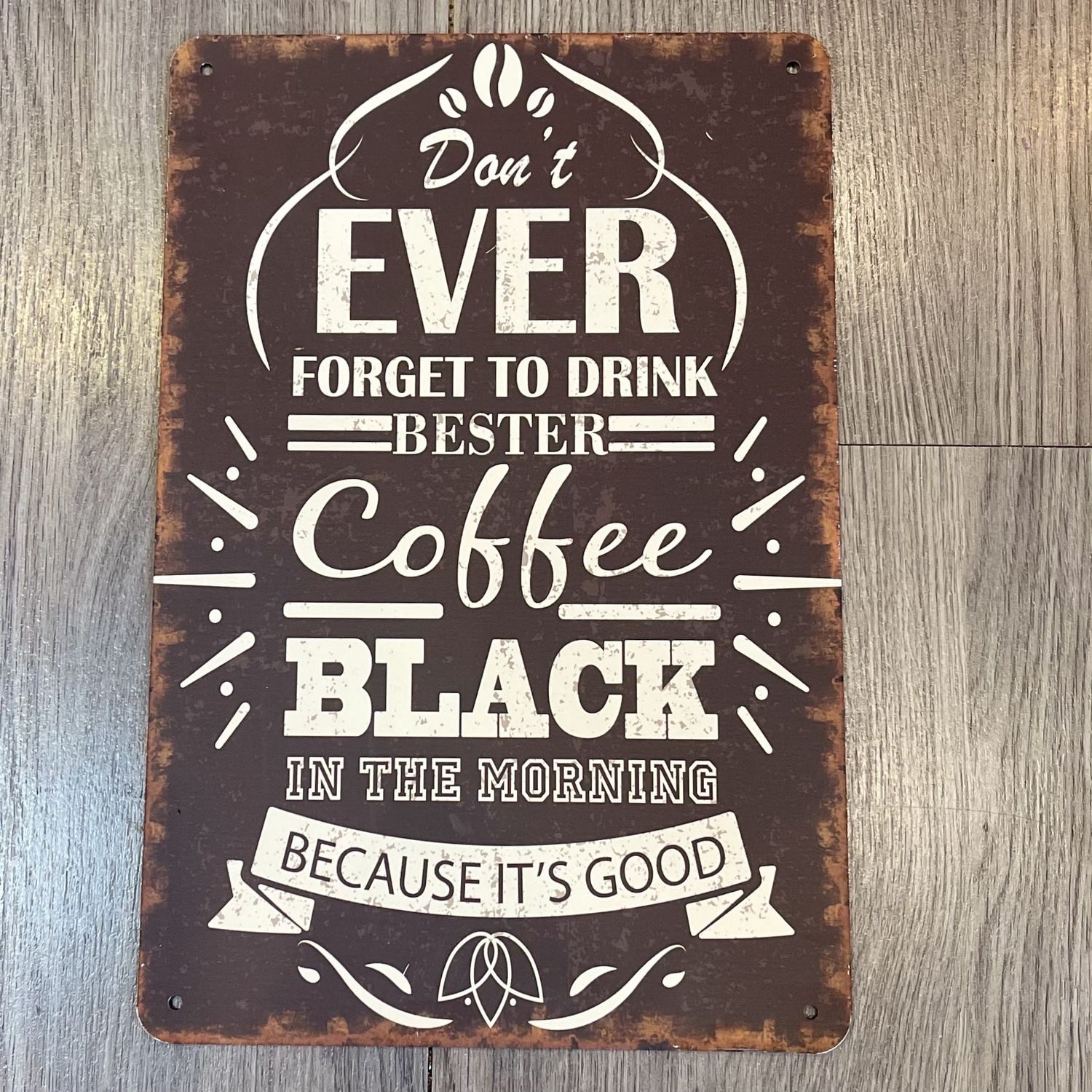 Don’t Ever Forget Sign