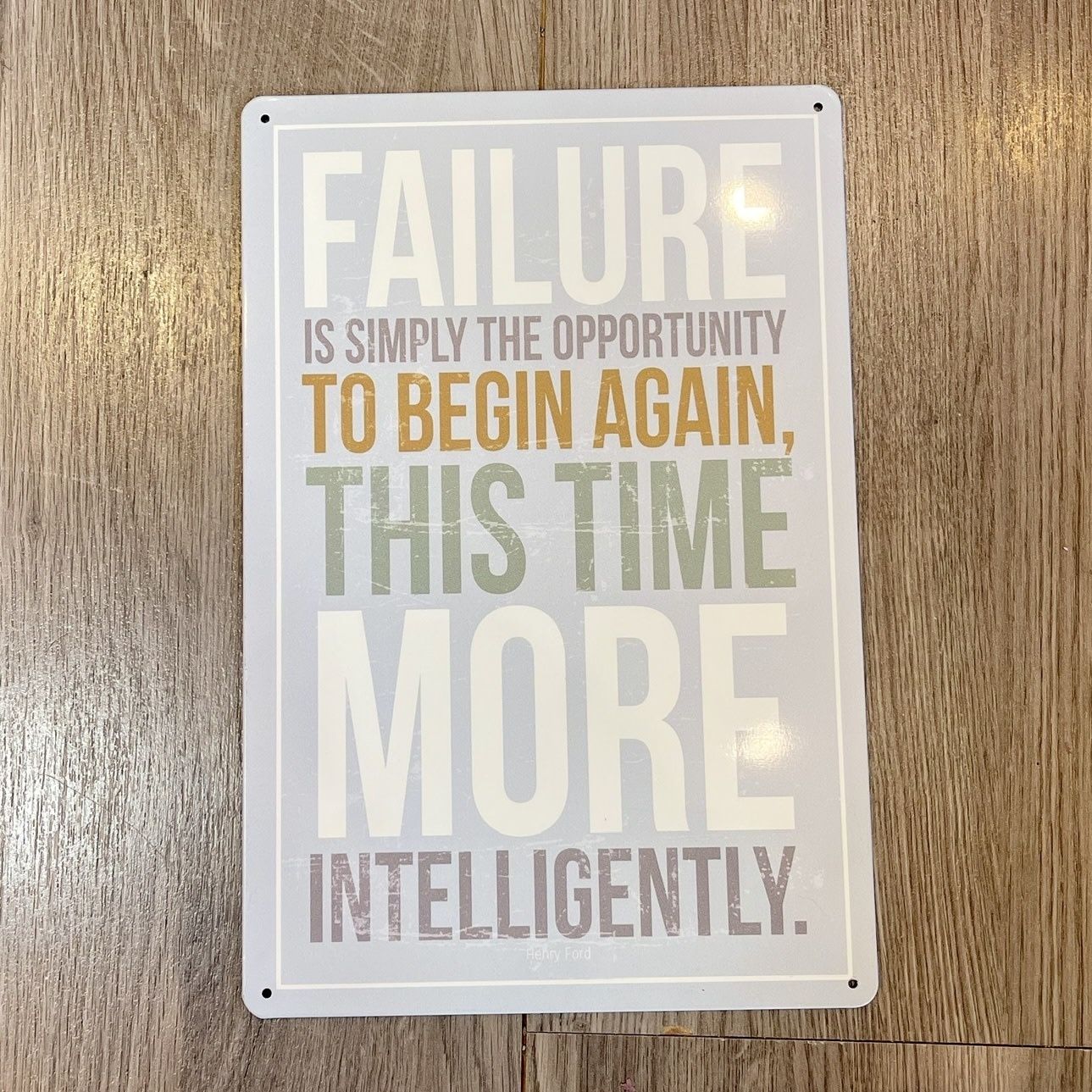 Failure is simply the Opportunity  Sign