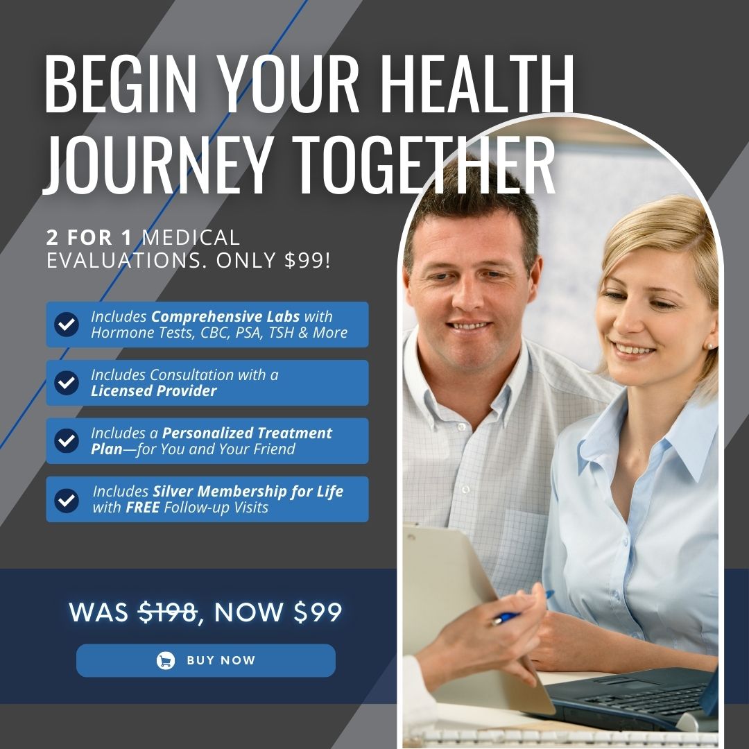 New Patient Medical Evaluation | 2 for 1 Evaluation for ONLY $99