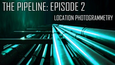 The Pipeline: Episode 2- Location Photogrammetry