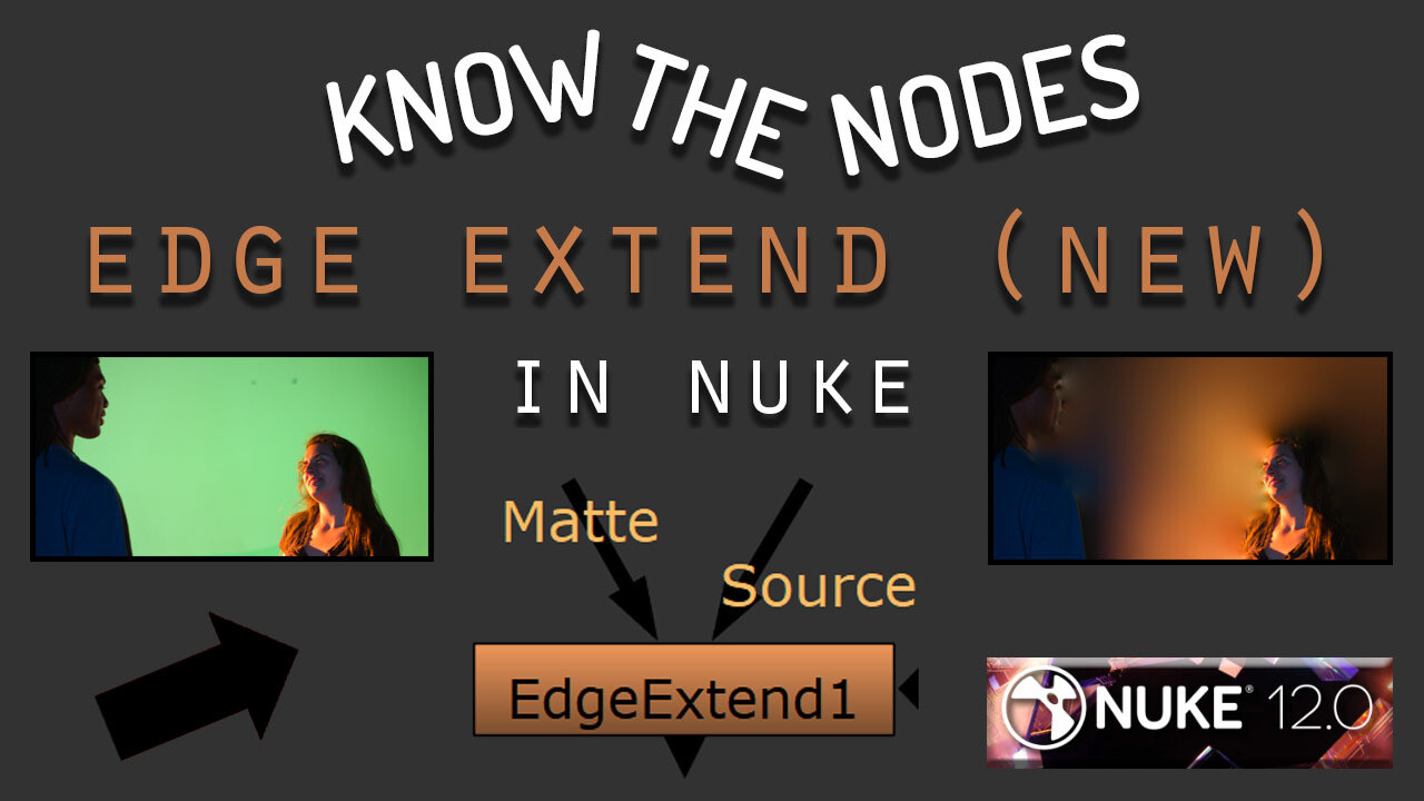 Edge Extend Nuke 12: Know Nodes