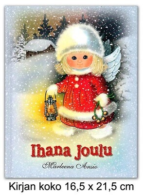 Joulukirja IHANA JOULU, Marleena Ansio Joulukirja IHANA JOULU, Marleena Ansio