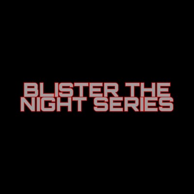 Blister the Night Series