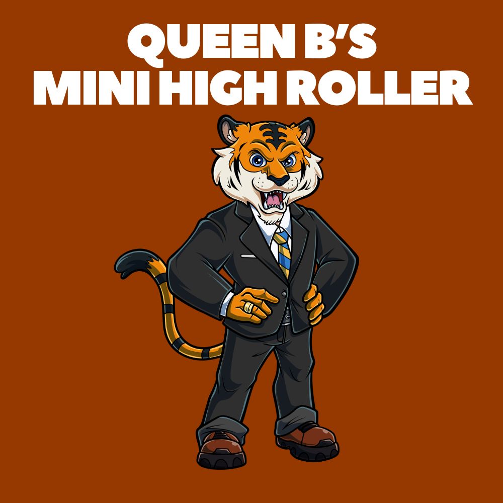 Queen B's Mini High Roller