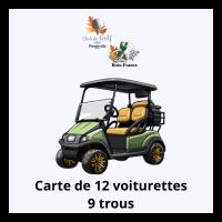CARTE de 12 DEMI-VOITURETTES (9 TROUS    en tout temps)
