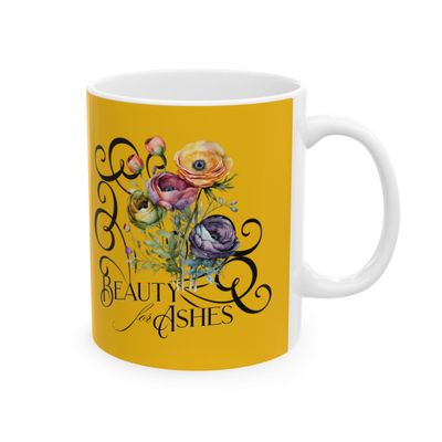 Yellow Inspirational Ceramic Mug Floral Bouquet - &quot;Beauty for Ashes&quot; - 11oz &amp; 15oz