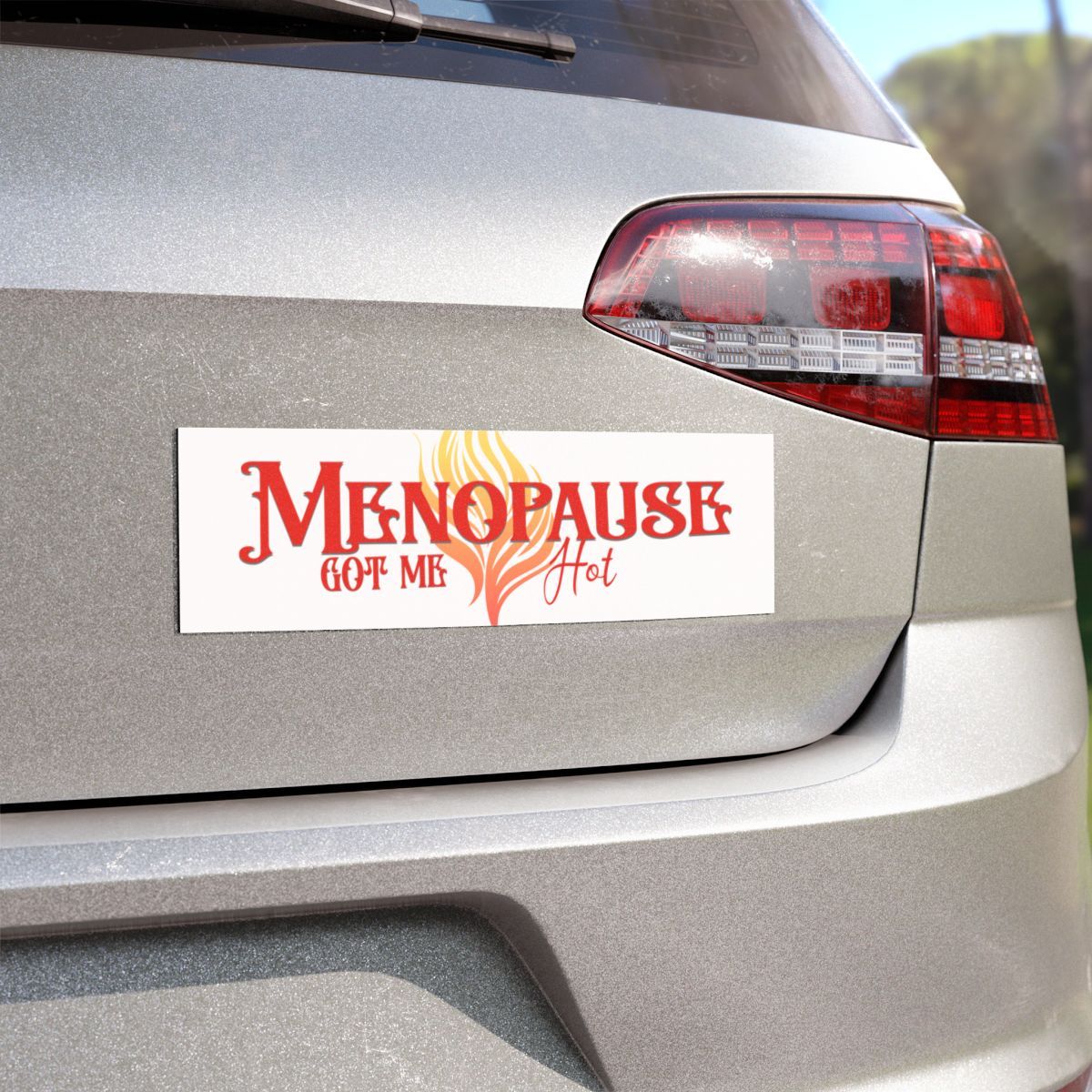 MENOPAUSE GOT ME HOT W/FLAME Car Magnets