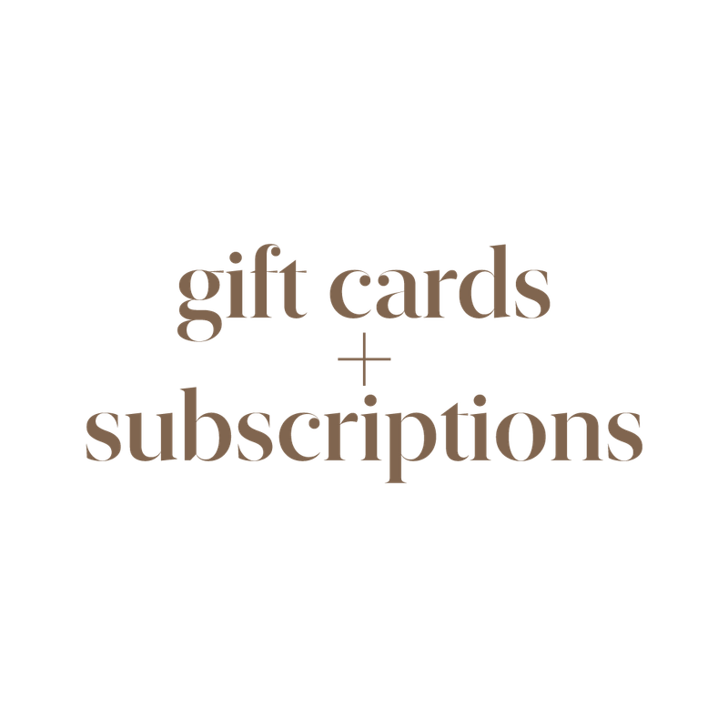 Gift Cards + Subscriptions